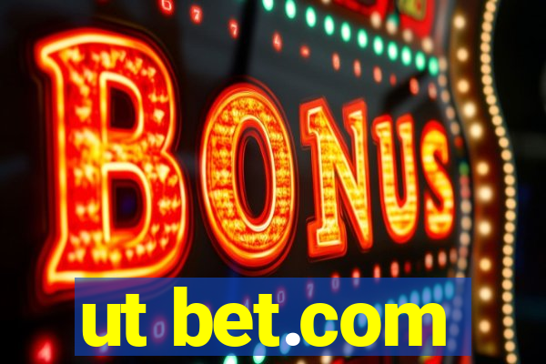 ut bet.com